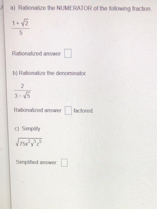 Solved A Rationalize The Numerator Of The Following Chegg Com