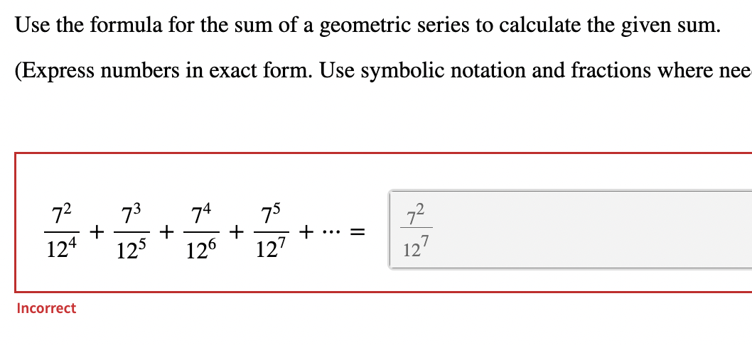 Solved Use the formula for the sum of a geometric series to | Chegg.com
