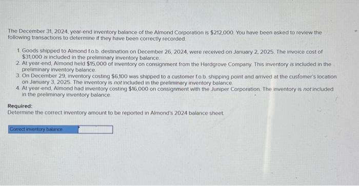 Solved The December 31, 2024, year-end inventory balance of | Chegg.com