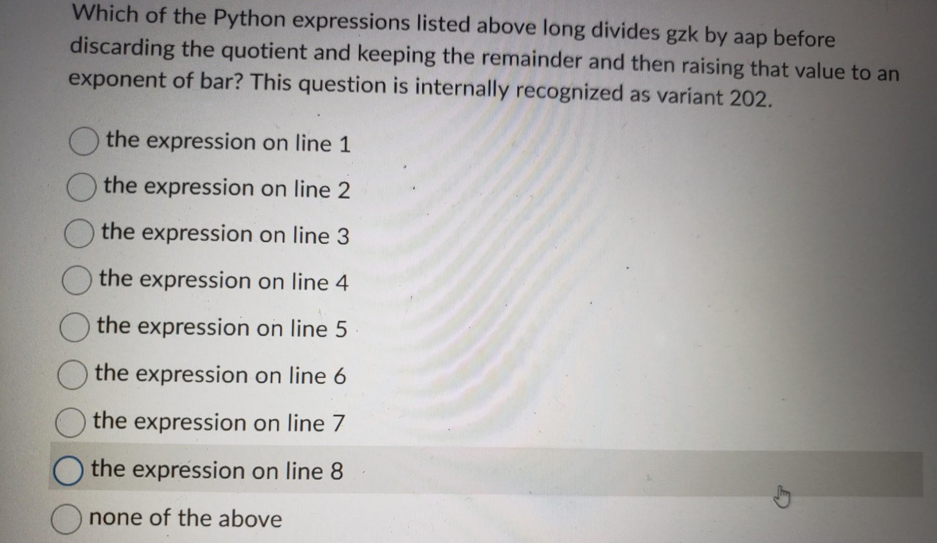 Solved Which of the Python expressions listed above long | Chegg.com