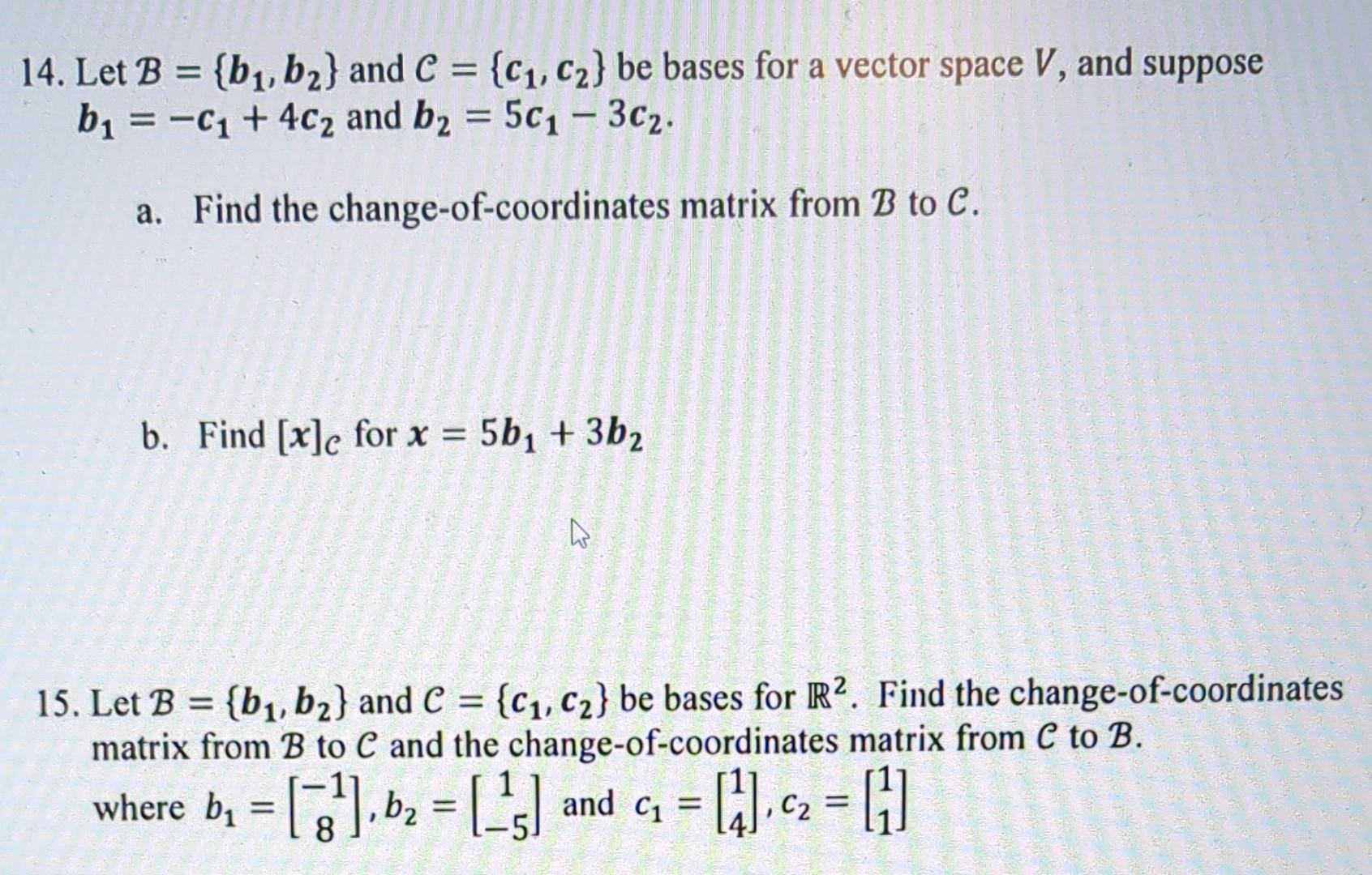 Solved 4. Let B={b1,b2} And C={c1,c2} Be Bases For A Vector | Chegg.com