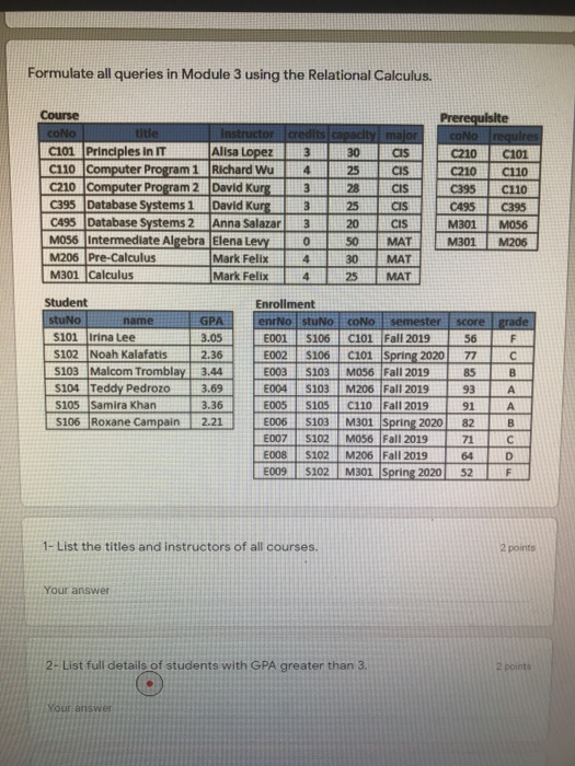 Solved Formulate all queries in Module 3 using the | Chegg.com