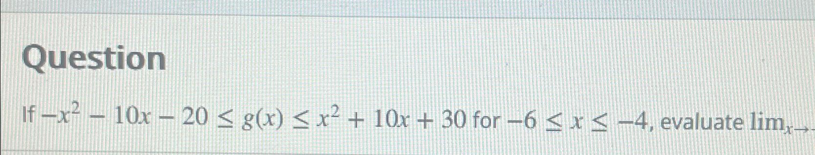 solved-questionif-x2-10x-20-g-x-x2-10x-30-for-6-x-4-chegg