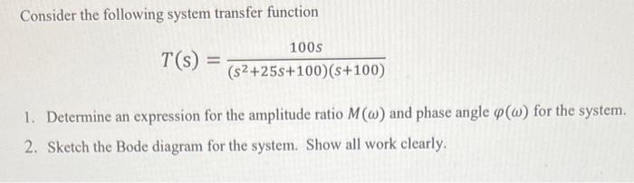 Solved Consider the following system transfer function | Chegg.com