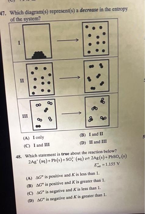 Solved 47. Which diagram(s) represent(s) a decrease in the | Chegg.com