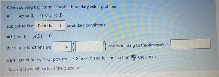 Solved When Solving The Sturm-Liouville Boundary Value | Chegg.com