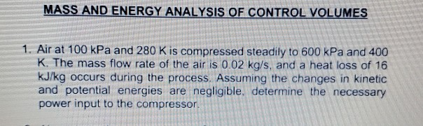 Solved MASS AND ENERGY ANALYSIS OF CONTROL VOLUMES 1. Air at | Chegg.com