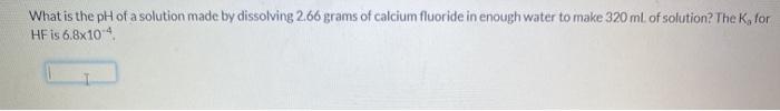 Solved What is the pH of a solution made by dissolving 2.66 | Chegg.com