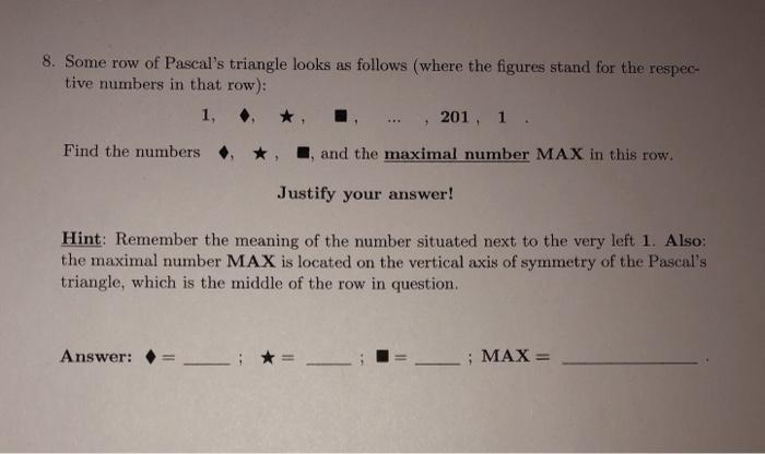 Solved 8. Some row of Pascal's triangle looks as follows | Chegg.com