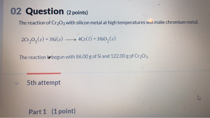 Solved 02 Question 2 Points The Reaction Of Cr2o3 With 4812