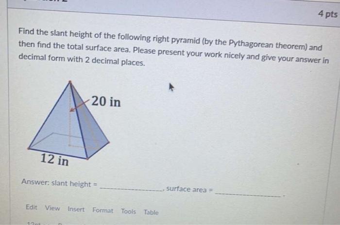 Solved 4 pts Find the slant height of the following right | Chegg.com