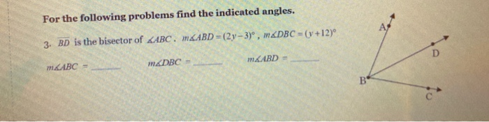 Solved For The Following Problems Find The Indicated Angles. | Chegg.com