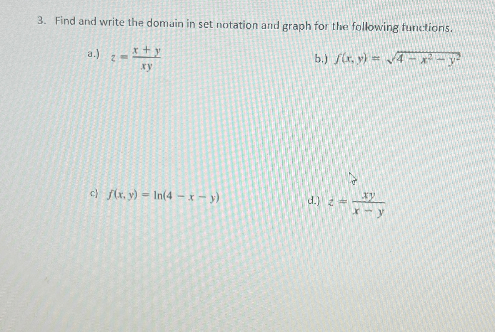 Solved Find and write the domain in set notation and graph | Chegg.com