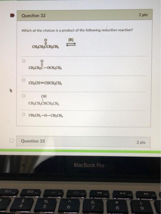 Solved Question 32 2 pts Which of the choices is a product | Chegg.com