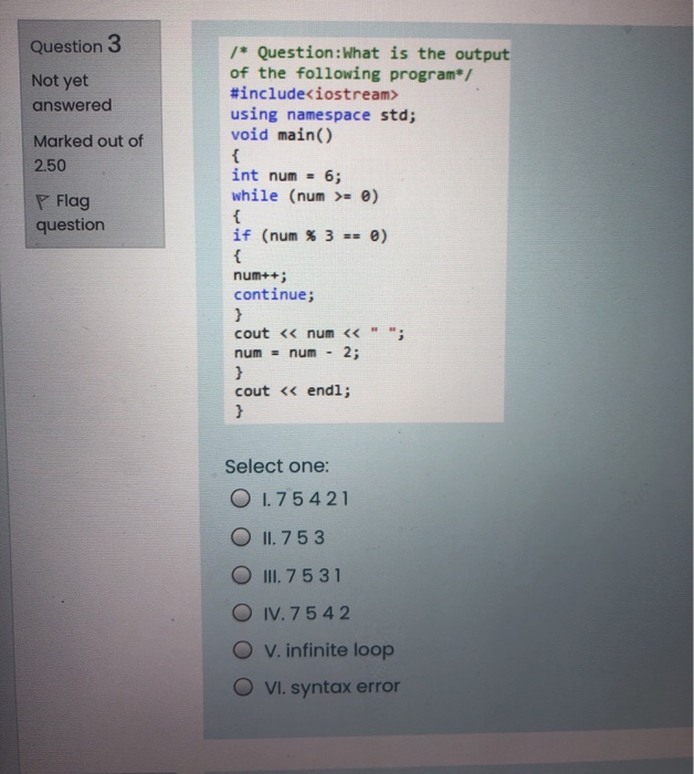 Solved Question 3 Not yet answered Marked out of 2.50 P Flag | Chegg.com