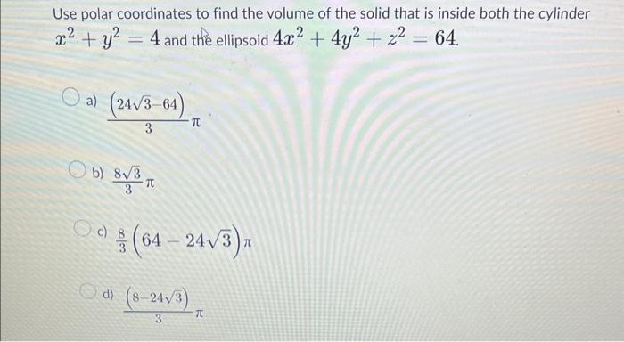 solved-use-polar-coordinates-to-find-the-volume-of-the-solid-chegg