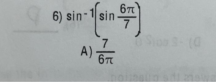 Solved sin−1(sin76π) A) 6π7 | Chegg.com