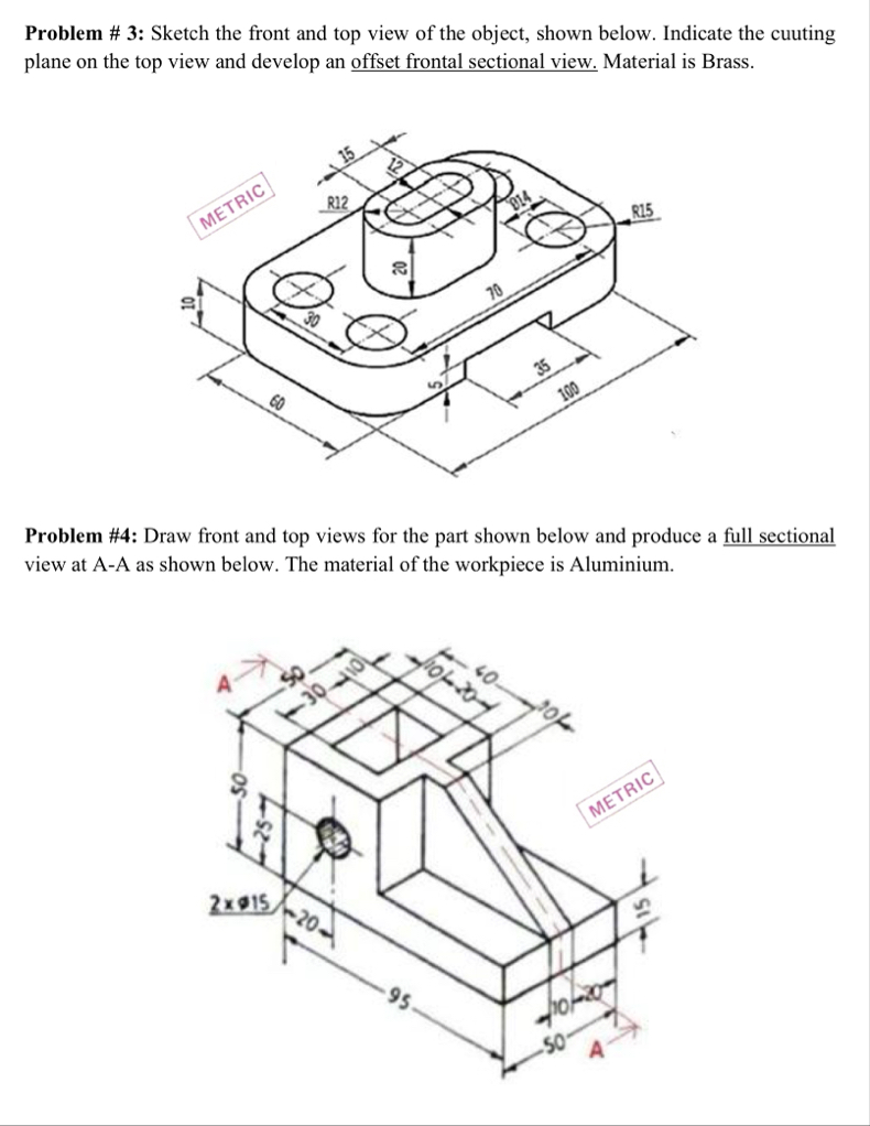 Solved Problem # 3: Sketch the front and top view of the | Chegg.com