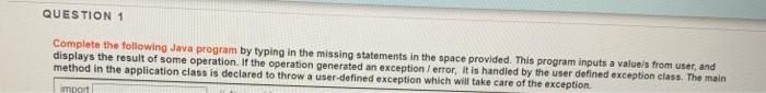 Solved QUESTION 1 Complete the following Java program by | Chegg.com