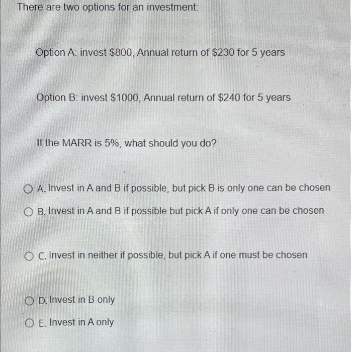 Solved There Are Two Options For An Investment: Option A: | Chegg.com