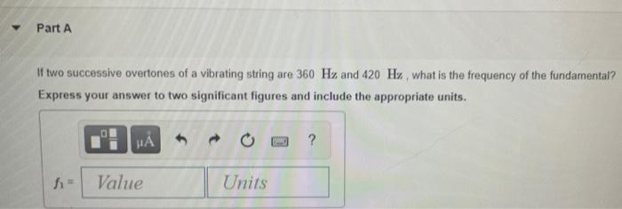 Solved Part A If two successive overtones of a vibrating | Chegg.com