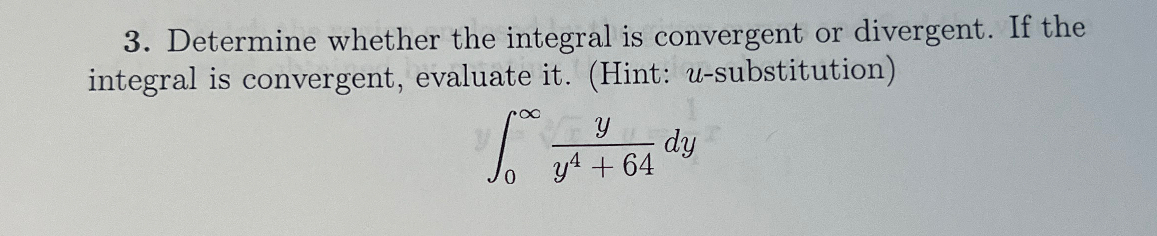Solved Determine whether the integral is convergent or | Chegg.com