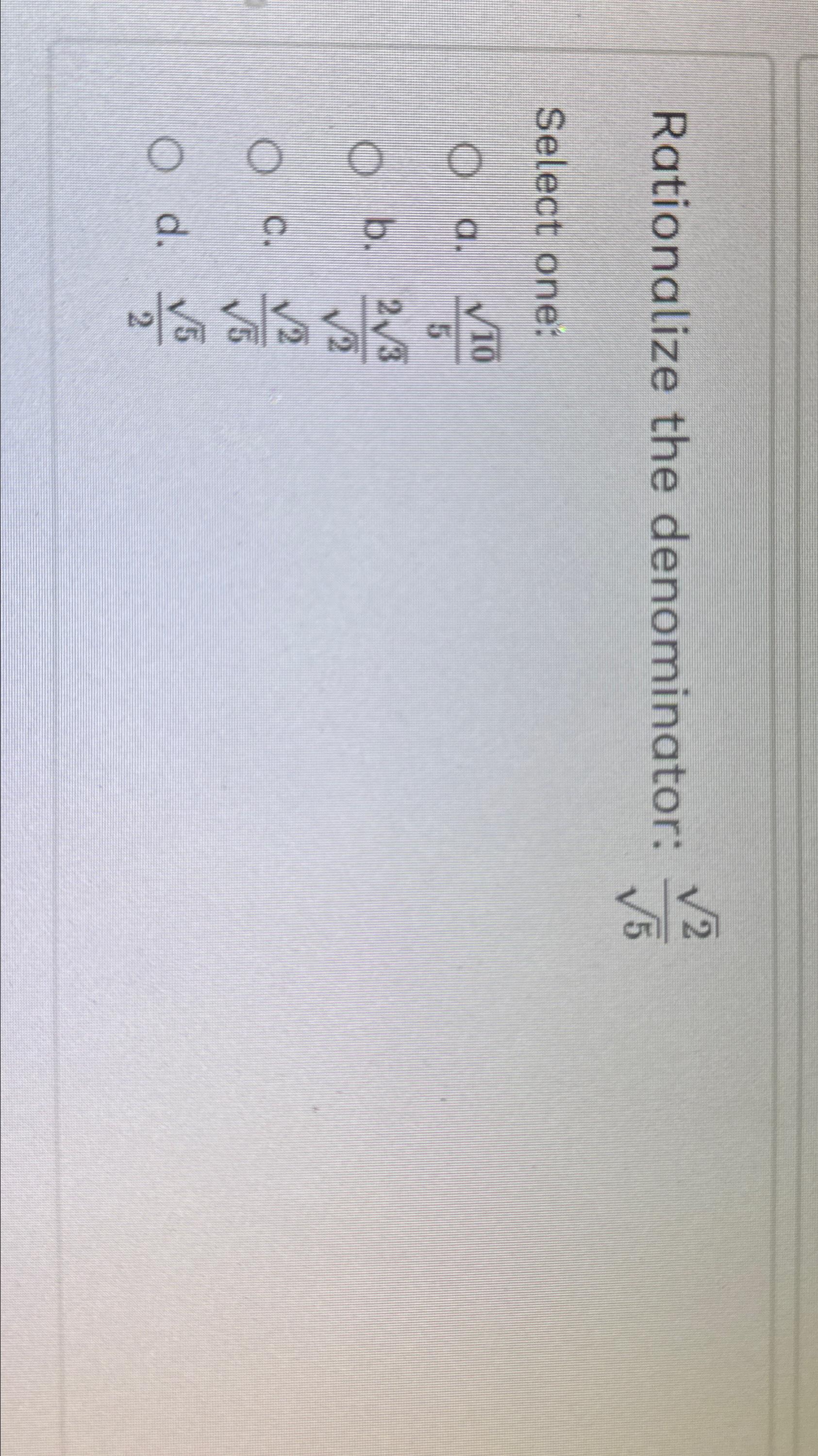 Solved Rationalize The Denominator: 2252Select | Chegg.com