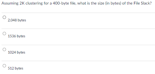 Assuming 2K clustering for a 400-byte file, what is | Chegg.com