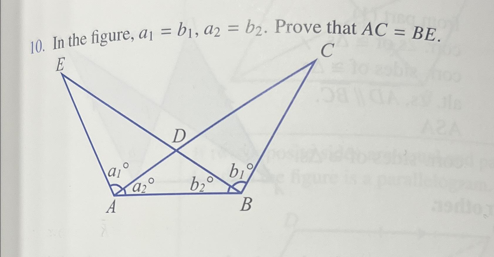 Solved In The Figure, A1=b1,a2=b2. ﻿Prove That AC=BE. | Chegg.com