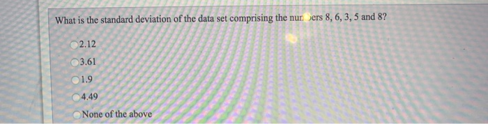 Solved What is the standard deviation of the data set | Chegg.com