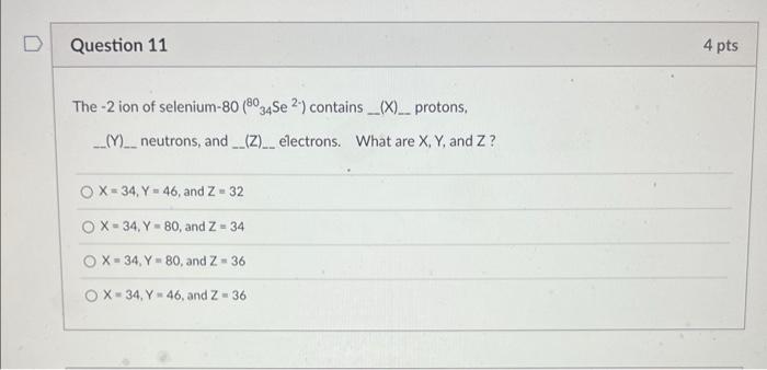 Solved The −2 ion of selenium-80 (8034Se2−) contains__( X) | Chegg.com