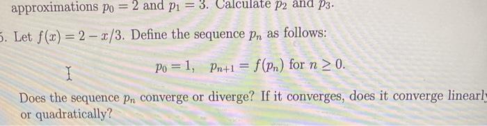 Solved approximations po = 2 and p1 3. Calculate P2 and P3. | Chegg.com