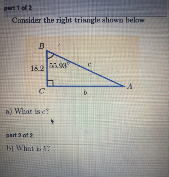 Solved part 1 of 2 Consider the right triangle shown below В | Chegg.com