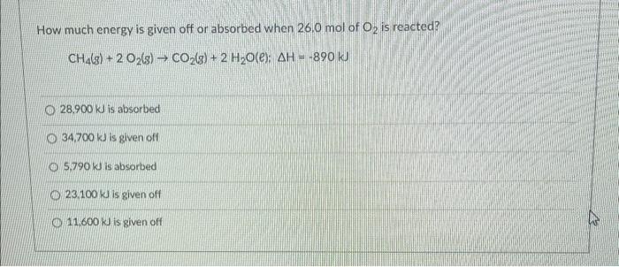 Solved How much energy is given off or absorbed when 26.0 | Chegg.com