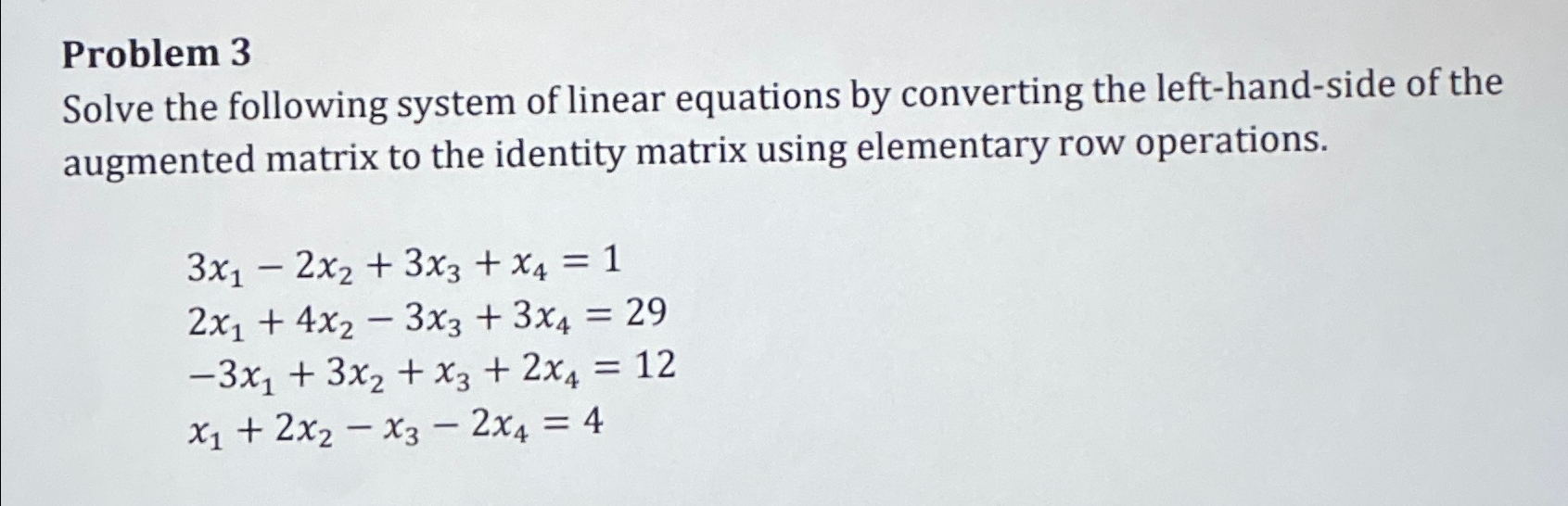 Problem 3Solve the following system of linear | Chegg.com