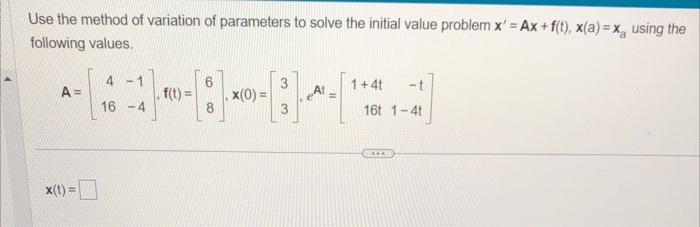 Solved Use The Method Of Variation Of Parameters To Solve | Chegg.com