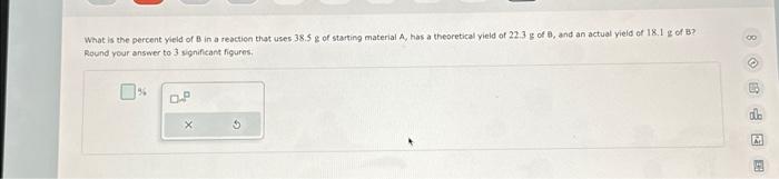 Solved What Is The Percent Yield Of B In A Rebction That | Chegg.com