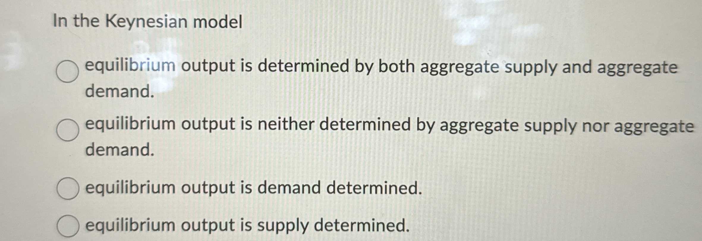 Solved In the Keynesian modelequilibrium output is
