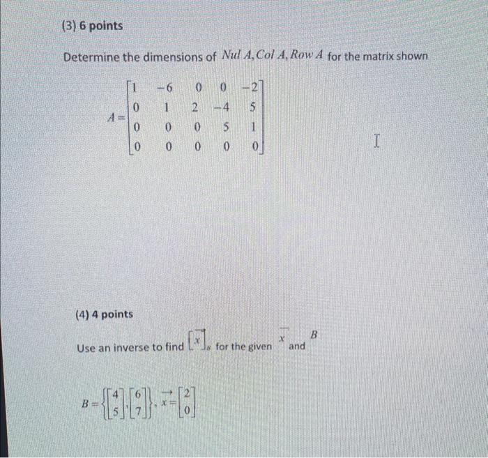 Solved Determine the dimensions of NulA,ColA, Row A for the | Chegg.com