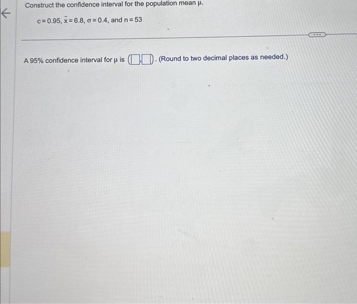 Solved Construct the confidence interval for the population | Chegg.com