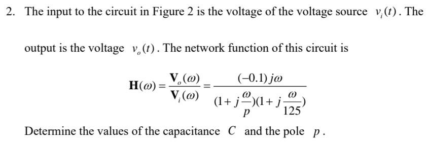 Solved 2. The input to the circuit in Figure 2 is the | Chegg.com