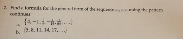 Solved 2. Find a formula for the general term of the | Chegg.com