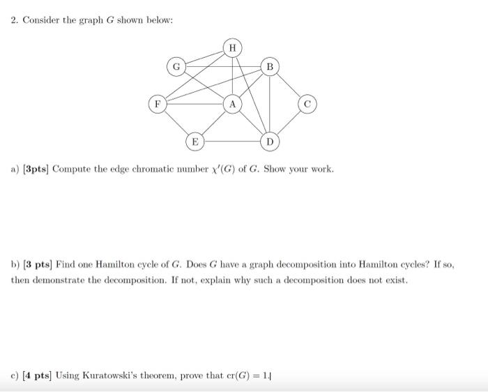 Solved 2. Consider the graph G shown below: H B F А E D a) | Chegg.com