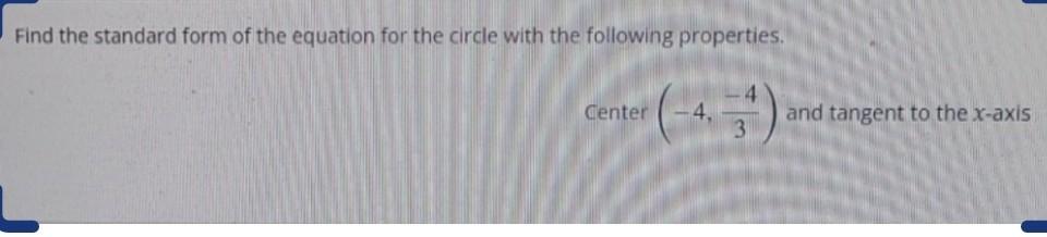 Solved Find the standard form of the equation for the circle | Chegg.com