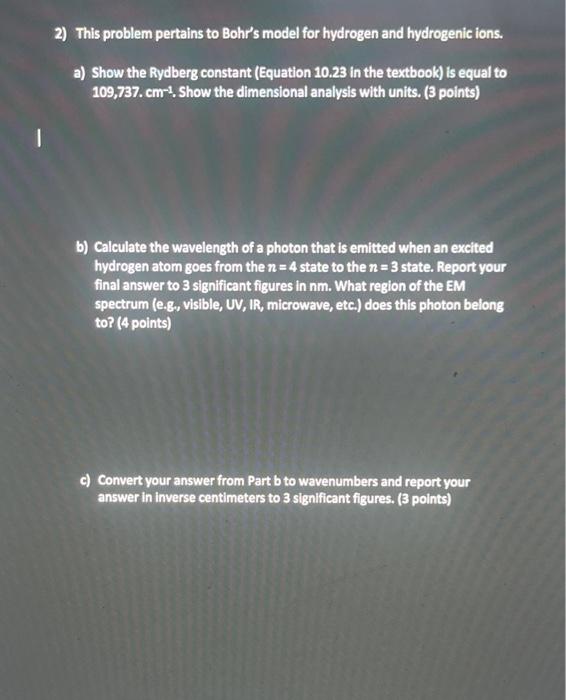 Solved 2) This problem pertains to Bohr's model for hydrogen | Chegg.com