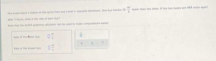 Solved mi Two buses leave a station at the same time and | Chegg.com