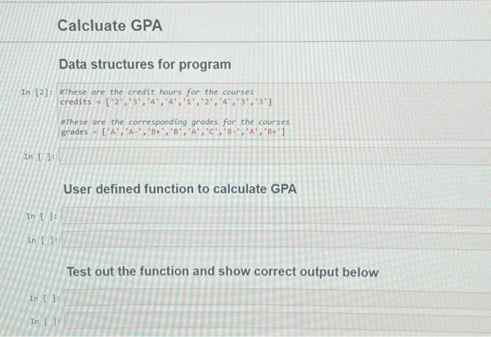 Solved Write a function that computes a user's GPA on a | Chegg.com