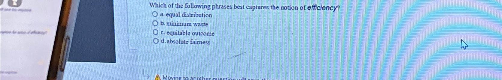 Solved Which of the following phrases best captures the | Chegg.com