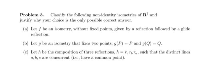 Solved Problem 3. Classify the following non-identity | Chegg.com