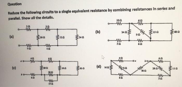 Solved Question Reduce the following circuits to a single | Chegg.com